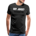 Got Juice? Men's T-Shirt - black