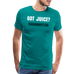 Got Juice? Men's T-Shirt - teal